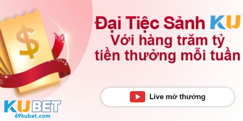 Đại tiệc sảnh Kubet